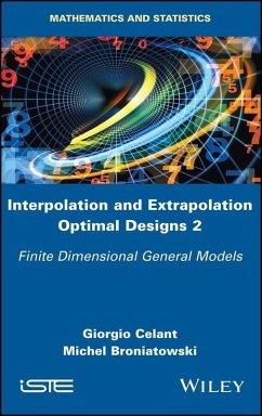 Interpolation and Extrapolation Optimal Designs 2 (eBook, PDF) - Celant, Giorgio; Broniatowski, Michel