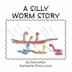 A Silly Worm Story (eBook, ePUB)