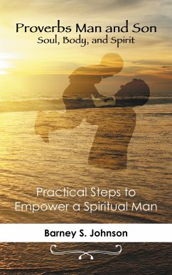 Proverbs Man and Son Soul, Body, and Spirit (eBook, ePUB)