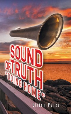 Sound of Truth "Going Home" (eBook, ePUB) Sound of Truth "Going Home" (eBook, ePUB)