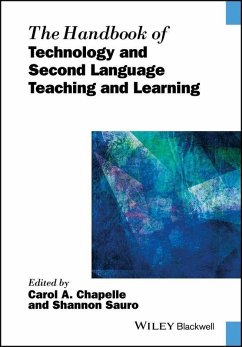 The Handbook of Technology and Second Language Teaching and Learning (eBook, ePUB)