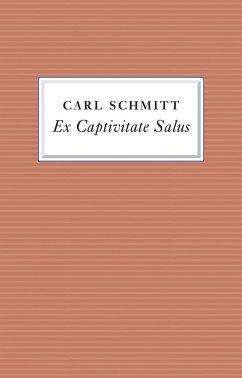 Ex Captivitate Salus (eBook, ePUB) - Schmitt, Carl