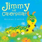 Jimmy the Caterpillar (eBook, ePUB)