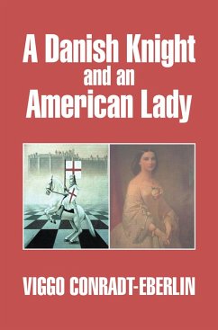 A Danish Knight and an American Lady (eBook, ePUB) - Conradt-Eberlin, Viggo
