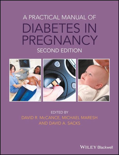 A Practical Manual of Diabetes in Pregnancy (eBook, ePUB) A Practical Manual of Diabetes in Pregnancy (eBook, ePUB)
