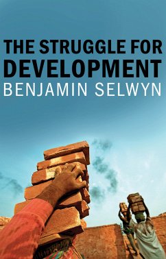 The Struggle for Development (eBook, ePUB) - Selwyn, Benjamin