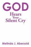 God Hears Your Silent Cry (eBook, ePUB)