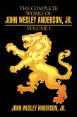 The Complete Works of John Wesley Anderson, Jr. (eBook, ePUB)