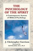 The Psychology of the Spirit: a Contemporary System of Biblical Psychology (eBook, ePUB)