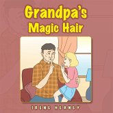 Grandpa's Magic Hair (eBook, ePUB) Grandpa's Magic Hair (eBook, ePUB)