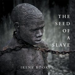 The Seed of a Slave (eBook, ePUB) - Booker, Irene