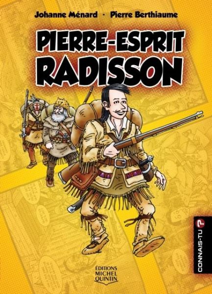 Connais-tu? - En couleurs 11 - Pierre-Esprit Radisson (eBook, PDF)