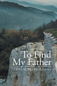 To Find My Father (eBook, ePUB)