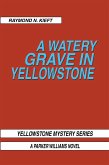 A Watery Grave in Yellowstone (eBook, ePUB)
