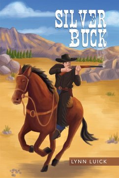 Silver Buck (eBook, ePUB) - Luick, Lynn