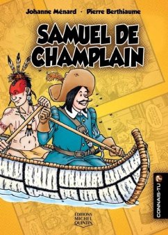 Connais-tu? - En couleurs 7 - Samuel de Champlain (eBook, PDF) - Johanne Menard, Menard