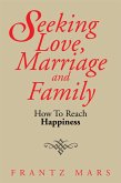 Seeking Love, Marriage and Family (eBook, ePUB)