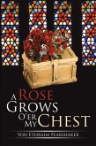 A Rose Grows O'er My Chest (eBook, ePUB)