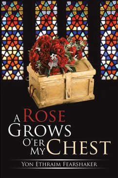 Cover A Rose Grows O'er My Chest (eBook, ePUB)