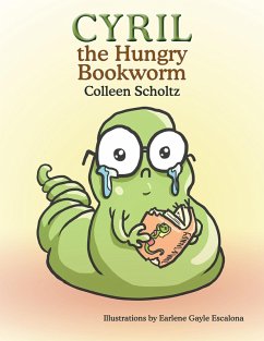 Cyril the Hungry Bookworm (eBook, ePUB) - Scholtz, Colleen