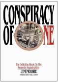 Conspiracy of One: The Definitive Book on the Kennedy Assassination (eBook, ePUB)