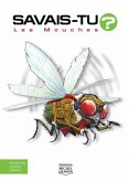 Savais-tu? - En couleurs 25 - Les Mouches (eBook, PDF) Savais-tu? - En couleurs 25 - Les Mouches (eBook, PDF)
