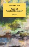 Was ist Gestalttherapie? (eBook, ePUB)