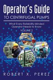 Operator'S Guide to Centrifugal Pumps, Volume 2 (eBook, ePUB)