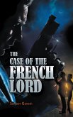 The Case of the French Lord (eBook, ePUB) The Case of the French Lord (eBook, ePUB)