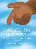 Have You Felt His Touch? (eBook, ePUB)