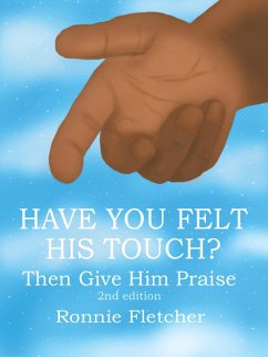 Have You Felt His Touch? (eBook, ePUB) - Fletcher, Ronnie