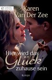 Hier wird das Glück zuhause sein (eBook, ePUB)