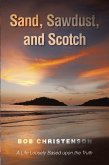 Sand, Sawdust, and Scotch (eBook, ePUB)
