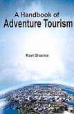 Handbook of Adventure Tourism (eBook, ePUB) Handbook of Adventure Tourism (eBook, ePUB)