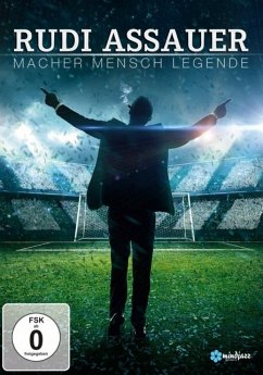 Rudi Assauer - Macher. Mensch. Legende.