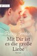 Mit Dir ist es die große Liebe (eBook,... - Bild 1
