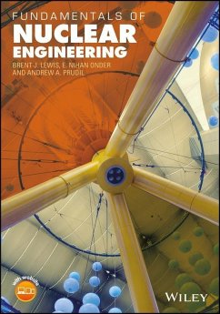 Fundamentals of Nuclear Engineering (eBook, ePUB) - Lewis, Brent J.; Onder, E. Nihan; Prudil, Andrew A.