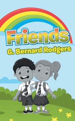 Friends (eBook, ePUB) - Rodgers, G. Bernard