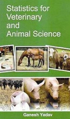 Statistics For Veterinary And Animal Science (eBook, ePUB) - Yadav, Ganesh