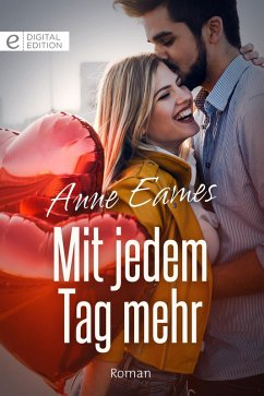 Mit jedem Tag mehr (eBook, ePUB) - Eames, Anne