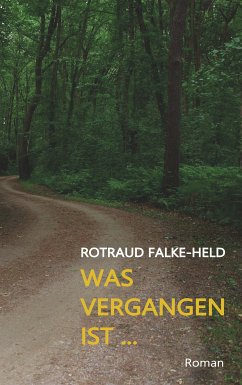 Was vergangen ist ... (eBook, ePUB) - Falke-Held, Rotraud