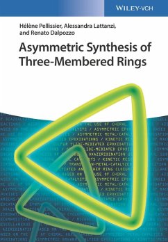 Asymmetric Synthesis of Three-Membered Rings (eBook, PDF) - Pellissier, Hélène; Lattanzi, Alessandra; Dalpozzo, Renato