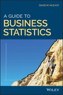 A Guide to Business Statistics (eBook, ePUB) - McEvoy, David M.