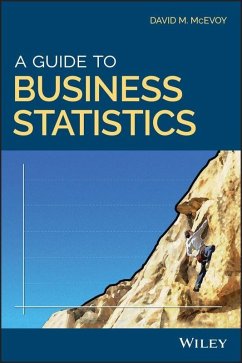 A Guide to Business Statistics (eBook, PDF) - McEvoy, David M.