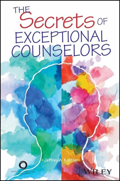 The Secrets of Exceptional Counselors (eBook, ePUB) The Secrets of Exceptional Counselors (eBook, ePUB)