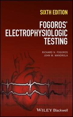 Fogoros' Electrophysiologic Testing (eBook, ePUB) - Fogoros, Richard N.; Mandrola, John M.