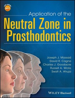 Application of the Neutral Zone in Prosthodontics (eBook, ePUB) - Massad, Joseph J.; Cagna, David R.; Goodacre, Charles J.; Wicks, Russell A.; Ahuja, Swati A.
