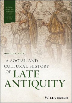 A Social and Cultural History of Late Antiquity (eBook, PDF) - Boin, Douglas