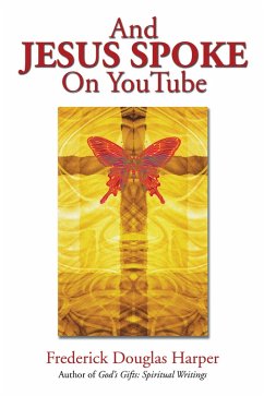 And Jesus Spoke on Youtube (eBook, ePUB) - Harper, Frederick Douglas