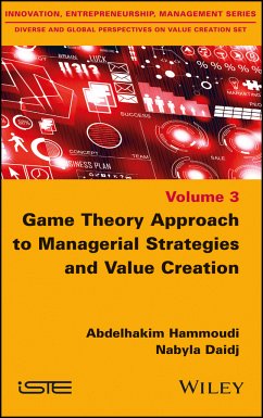 Game Theory Approach to Managerial Strategies and Value Creation (eBook, ePUB) - Hammoudi, Abdelhakim; Daidj, Nabyla